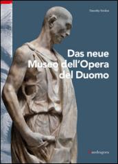 Il nuovo Museo dell'Opera del Duomo. Ediz. tedesca