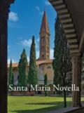 Santa Maria Novella. La basilica e il convento. Ediz. illustrata. Vol. 3: Dalla ristrutturazione vasariana e granducale ad oggi