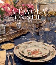 A tavola con stile-Dining in style. Ediz. bilingue