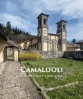 Camaldoli. Il sacro eremo e il monastero. Ediz. a colori