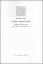 Storia e dissoluzione. L'eredità di Hegel e Marx nella riflessione contemporanea