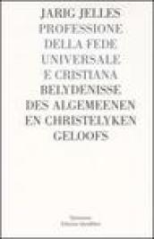 Professione della fede universale e cristiana, contenuta in una lettera a N.N. (1684). Testo tedesco a fronte