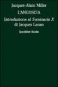 L'angoscia. Introduzione al Seminario 10° di Jacques Lacan