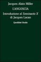 L'angoscia. Introduzione al Seminario 10° di Jacques Lacan