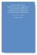 Ludwig Binswanger. Esperienza della soggettività e trascendenza dell'altro. I margini di un'esplorazione fenomenologico-psichiatrica