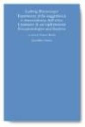 Ludwig Binswanger. Esperienza della soggettività e trascendenza dell'altro. I margini di un'esplorazione fenomenologico-psichiatrica