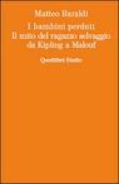 I bambini perduti. Il mito del ragazzo selvaggio da Kipling a Malouf