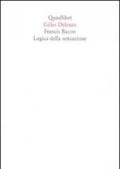 Francis Bacon. Logica della sensazione. Ediz. illustrata