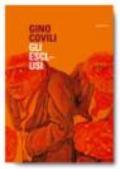Gino Covili. Gli esclusi. Catalogo della mostra (Caserta, 3 novembre 2007-6 gennaio 2008)