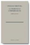 Pazienza e l'imperfezione. Saggi e conferenze (1969-2007) (La)