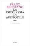 La psicologia di Aristotele. Con particolare riguardo alla sua dottrina del «nous poietikos»
