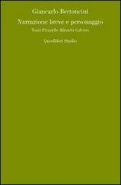 Narrazione breve e personaggio. Tozzi, Pirandello, Bilenchi, Calvino