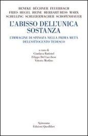 L'abisso dell'unica sostanza. L'immagine di Spinoza nella prima metà dell'Ottocento tedesco