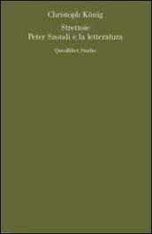 Strettoie. Peter Szondi e la letteratura