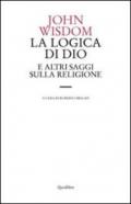 Logica di Dio e altri saggi sulla religione (La)