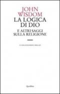 Logica di Dio e altri saggi sulla religione (La)