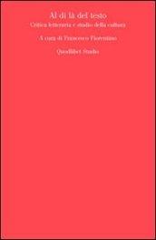 Al di là del testo. Critica letteraria e studio della cultura
