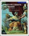 Il parco dell'Ariosto e del Boiardo. Progetti di luoghi come esercizi di fantasia. Ediz. illustrata