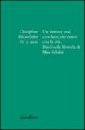 Discipline filosofiche (2010). 2.Un sistema, mai concluso, che cresce con la vita. Studi sulla filosofia di Max Scheler