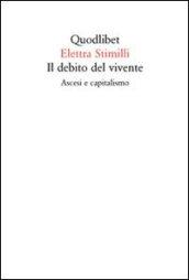 Il debito del vivente. Ascesi e capitalismo