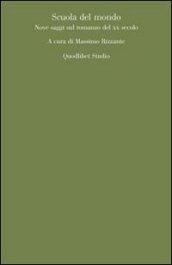 Scuola del mondo. Nove saggi sul romanzo del XX secolo