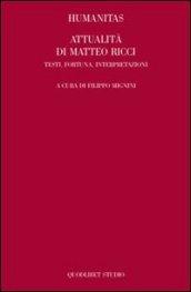 Humanitas. Attualità di Matteo Ricci. Testi, fortuna, interpretazioni