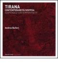 Tirana. Contemporaneità sospesa. Ediz. italiana e inglese