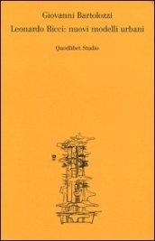 Leonardo Ricci: nuovi modelli urbani