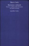 Il Marxismo culturale. Estetica e politica della letteratura nel tardo Occidente