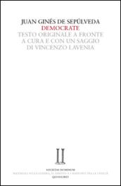 Democrate. Dialogo sull'accordo tra la professione delle armi e la fede cristiana. Testo latino a fronte