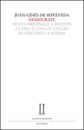 Democrate. Dialogo sull'accordo tra la professione delle armi e la fede cristiana. Testo latino a fronte