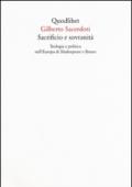 Sacrificio e sovranità. Teologia e politica nell'Europa di Shakespeare e Bruno