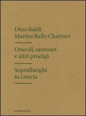 Oracoli, santuari e altri prodigi. Sopralluoghi in Grecia