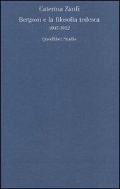 Bergson e la filosofia tedesca 1907-1932