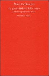 La giurisdizione delle scene. I drammi politici di Schiller