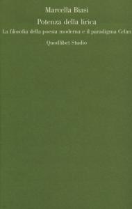 Potenza della lirica. La filosofia della poesia moderna e il paradigma Celan