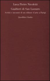 Gualtieri di San Lazzaro. Scritti e incontri di un editore d'arte a Parigi