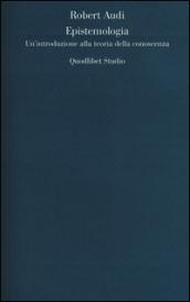 Epistemologia. Un'introduzione alla teoria della conoscenza