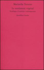 Le sentiment végétal. Feuillages d'extreme contemporain