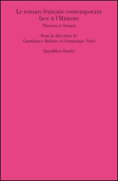 Le roman français contemporain face à l'histoire. Thèmes et formes