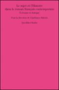 Le sujet et l'histoire dans le roman français contemporain. Ecrivains en dialogue