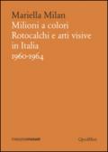Milioni a colori. Rotocalchi e arti visive in Italia (1960-1964)