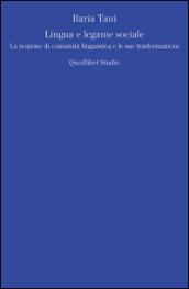 Lingua e legame sociale. La nozione di comunità linguistica e le sue trasformazioni