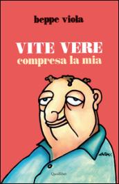 Vite vere compresa la mia