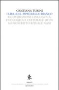 I libri del pipistrello bianco. Ricostruzione linguistica, filologica e culturale di un manoscritto rituale Naxi