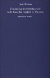 Una nuova interpretazione della filosofia politica di Platone