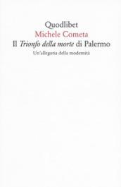 Il «Trionfo della morte» di Palermo. Un'allegoria della modernità