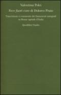 «Voce fuori coro» di Dolores Prato. Trascrizione e commento dei frammenti autografi su Roma capitale d'Italia