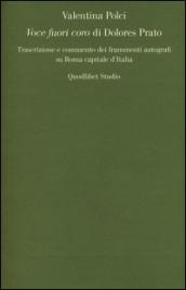 «Voce fuori coro» di Dolores Prato. Trascrizione e commento dei frammenti autografi su Roma capitale d'Italia