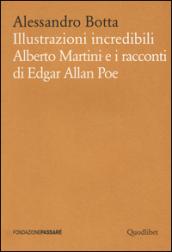 Illustrazioni incredibili. Alberto Martini e i racconti di Edgar Allan Poe